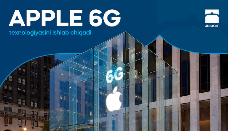 Apple 6G texnologiyasini ishlab chiqadi.